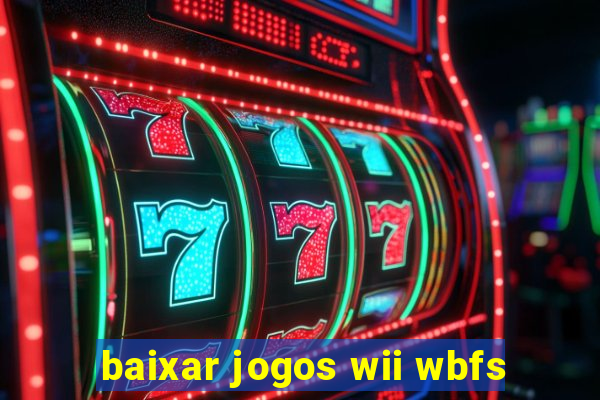 baixar jogos wii wbfs